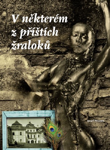 V nkterm z ptch ralok - Josef Prouza 