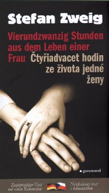 Čtyřiadvacet hodin ze života jedné ženy/vierundzwanzig stunden - Stefan Zweig