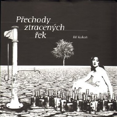 Pechody ztracench ek - Ji Kuka; Miroslav Huptych