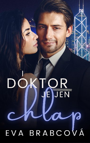 I doktor je jen chlap - Eva Brabcov 