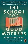 The School for Good Mothers - Chan Jessamine