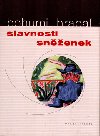Slavnosti sněženek - Bohumil Hrabal