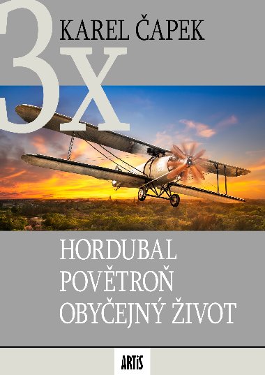 Hordubal / Povtro / Obyejn ivot - Karel apek 