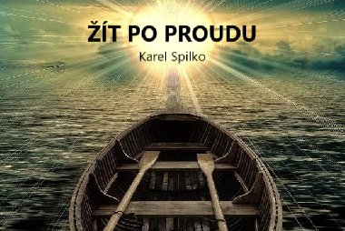 t po proudu - Karel Spilko 