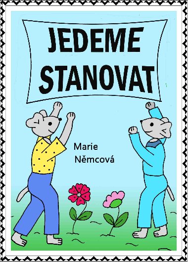 Jedeme stanovat - Marie Nmcov 