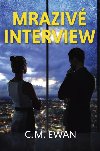 Mraziv Interview - C. M. Ewan