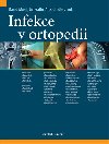 Infekce v ortopedii - Ji Gallo,Ale Chrdle,kol.,David Musil