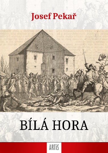 Bílá hora - Josef Pekař 