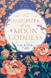 Daughter of the Moon Goddess - Tan Sue Lynn, Tan Sue Lynn