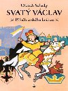 Svat Vclav - Pbh eskho knete - Oldich Seluck