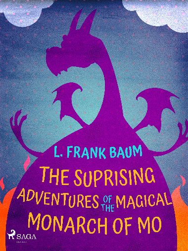 The Suprising Adventures of  The Magical Monarch of Mo - L. Frank Baum 