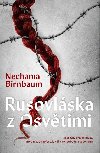 Rusovlska z Osvtimi - Nechama Birnbaum