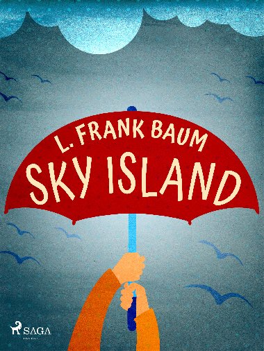 Sky Island - L. Frank Baum 