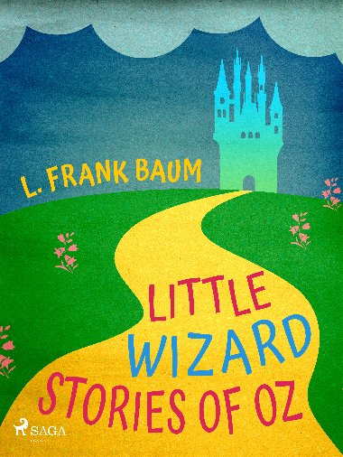 Little Wizard Stories of Oz - L. Frank Baum 