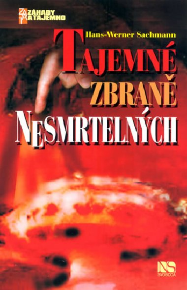 Tajemn zbran nesmrtelnch - Werner Sachmann