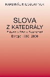 Slova z katedrly - Miloslav Vlk