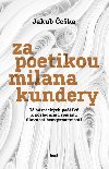 Za poetikou Milana Kundery - Jakub eka