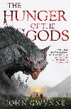 The Hunger of the Gods : Book Two of the Bloodsworn Saga - Gwynne John