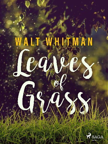 Leaves of Grass - Walt Whitman 