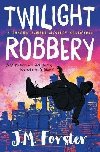 Twilight Robbery : A Shadow Jumper Mystery Adventure 2 - Forster J. M., Forster J. M.