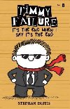 Timmy Failure: It´s the End When I Say It´s the End - Pastis Stephan, Pastis Stephan