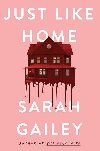 Just Like Home - Gailey Sarah