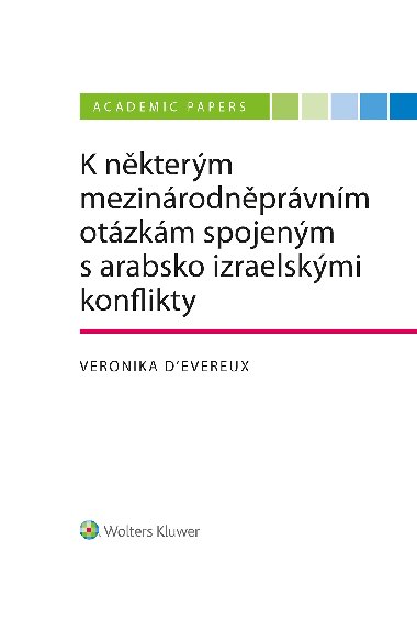 K nkterm mezinrodnprvnm otzkm spojenm s arabsko izraelskmi konflikty - Veronika DEvereux 