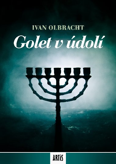 Golet v údolí - Ivan Olbracht 