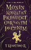 Monin kouzeln prvodce obrannm peenm - T. Kingfisher