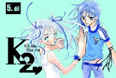 K2 kill me, kiss me 5.dl - 