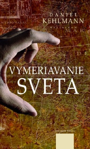Vymeriavanie sveta - Daniel Kehlmann
