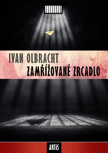 Zamovan zrcadlo - Ivan Olbracht 