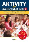 Aktivity pre KD II. pre deti vo veku 9-11 rokov - Jana Adamkov; Emlia Babnov; Anna Bnov