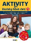 Aktivity pre KD I. pre deti vo veku 6-8 rokov - Jana Adamkov; Emlia Babnov; Anna Bnov