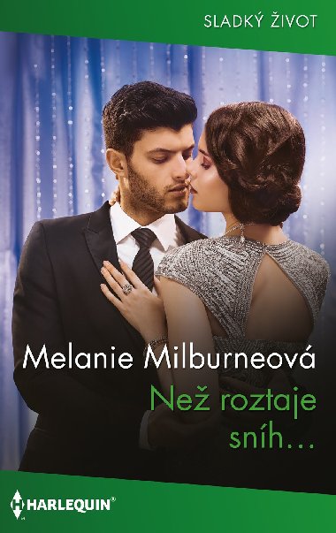 Ne roztaje snh... - Melanie Milburneov 