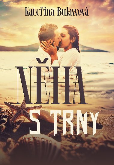 Nha s trny - Kateina Bulawov 