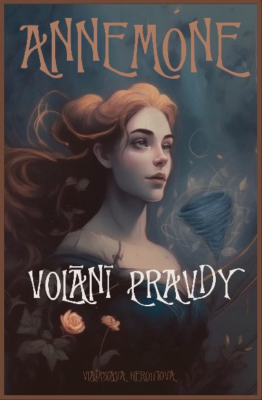 Annemone: Voln pravdy - Vladislava Heroutov 