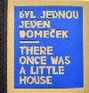 Byl jednou jeden domeek / There once was a little house - Konrkov Marcela