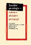 Sociální patologie - vybraná ohrožení pedagogů - Václav Bělík; Stanislava Svoboda Hoferková; Blahoslav Kraus; Miroslav Antl; M...