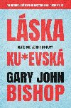 Lska ku*evsk - Gary John Bishop
