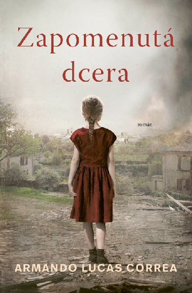 Zapomenut dcera - Armando Lucas Correa 