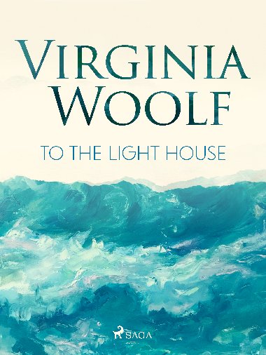 To the Lighthouse - Virginia Woolf 