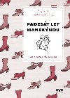 Padest let maneknou - Marie Formkov, Marta Pospchalov