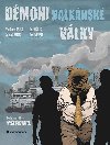 Dmoni balknsk vlky - Vladimir Dzuro; Jan Kunk; Zdenk Lek; Jakub Duek