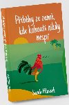 Pbhy ze zem, kde kohouti nikdy nesp - Sarah Hlousek