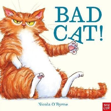 Bad Cat! - O`Byrne Nicola