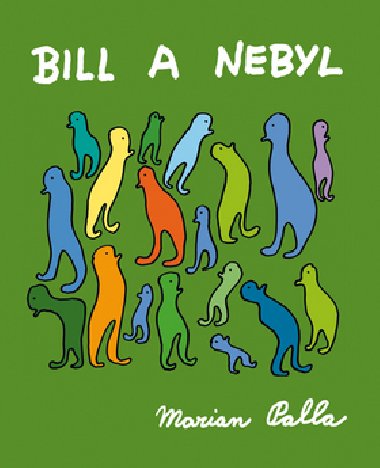 Bill a Nebyl - Marian Palla