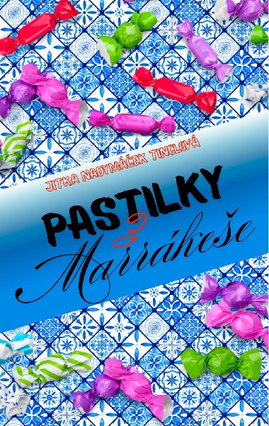 Pastilky z Marrkee - Jitka Nadymek Tinclov 