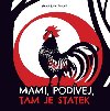 Mami, podvej, tam je statek - Elena Rabanov