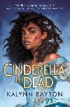 Cinderella Is Dead - Bayron Kalynn